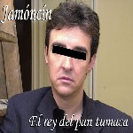 JamóncÃ­n, "El rey del pan tumaca"