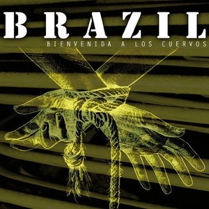 Bienvenida a los Cuervos: Nuevo disco de Brazil