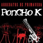 Arrebatos de primavera, vÃ­deo de Poncho K