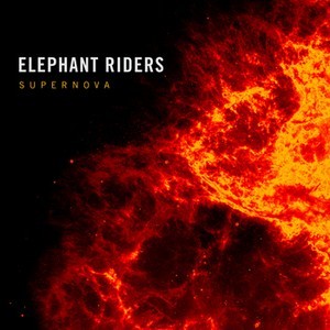 Supernova, debut de Elephant Riders
