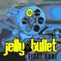 Jelly Bullet